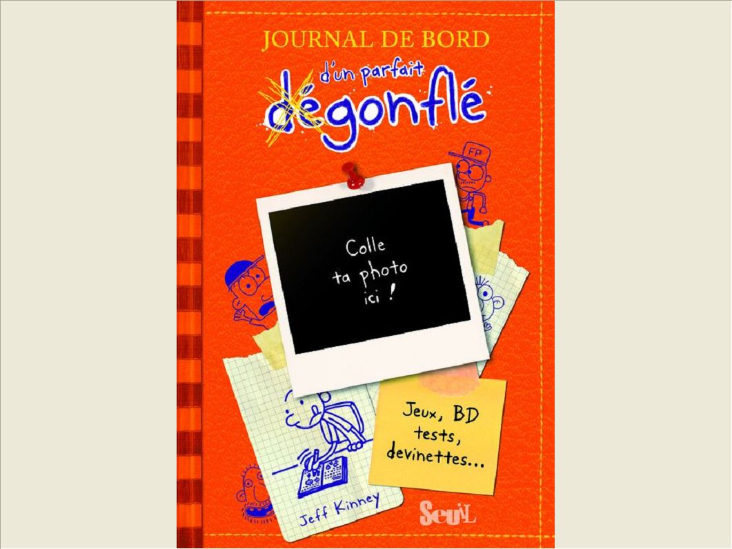 Journal D Un Dégonflé à écrire Toi Même Journal d'un degonfle a ecrire toi-meme (Kinney Jeff)