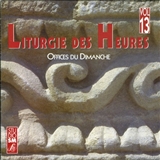 LITURGIE DES HEURES VOL 13, CD OFFICES DU DIMANCHE