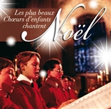 LES PLUS BEAUX CHOEURS D'ENFANTS CHANTENT NOEL