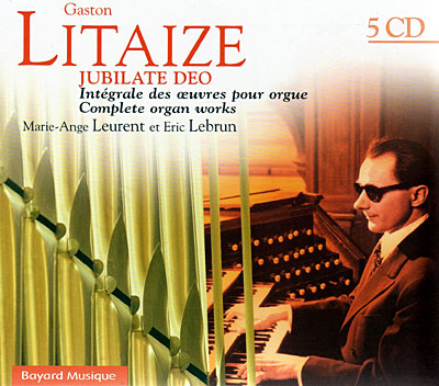 GASTON LITAIZE - JUBILATE DEO - INTEGRALE DES OEUVRES POUR ORGUE
