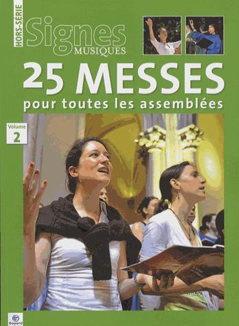 25 MESSES POUR TOUTES LES ASSEMBLEES VOL2 LIVRET 25 MESSES POUR TOUTES LES ASSEMBLEES VOL2 LIVRET