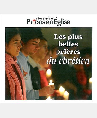 PLUS BELLES PRIERES DU CHRETIEN