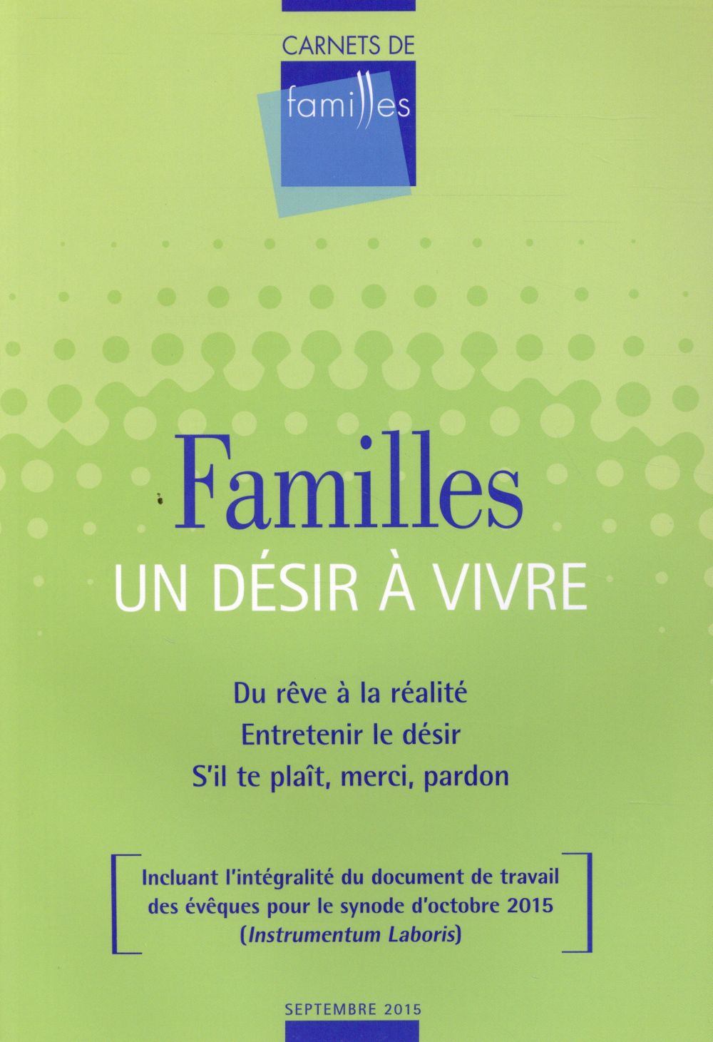 CARNETS DE FAMILLES - UN DESIR A VIVRE