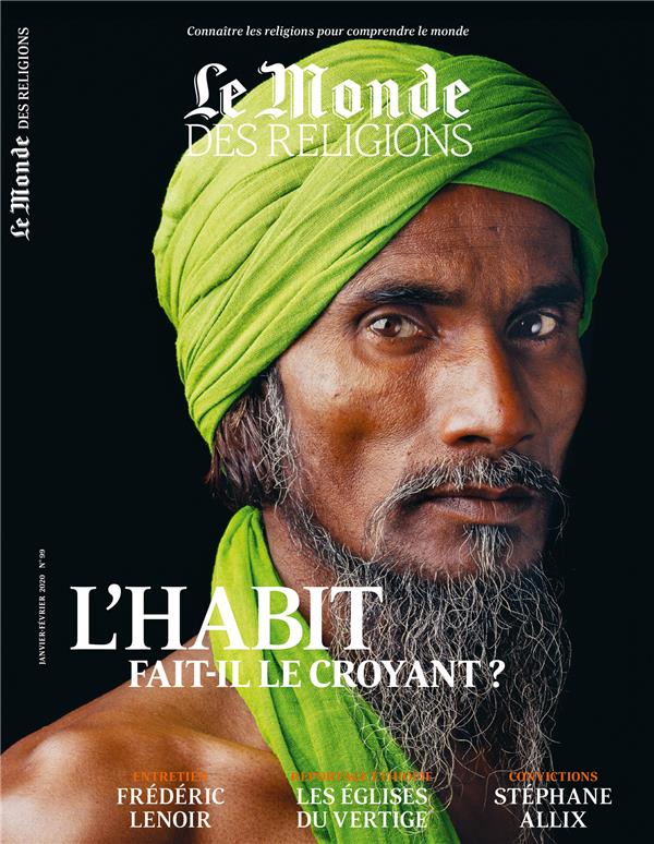 LE MONDE DES RELIGIONS N 99 JANVIER-FEVRIER 2020