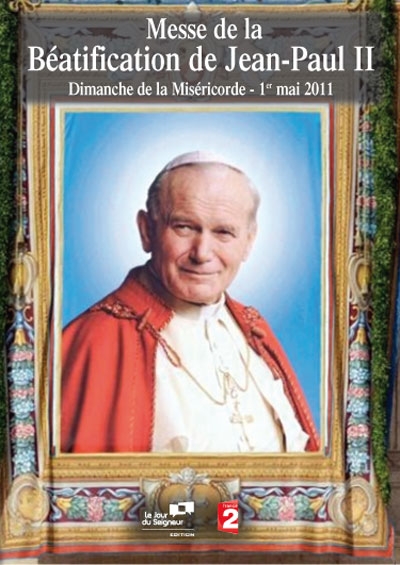 MESSE DE LA BEATIFICATION DE JEAN-PAUL II : DIMANCHE DE LA MISERICORDE : 1ER MAI 2011