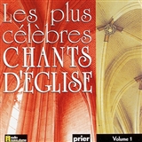 LES PLUS CELEBRES CHANTS D'EGLISE VOL. 1