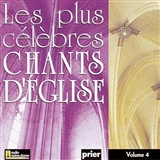 LES PLUS CELEBRES CHANTS D'EGLISE VOL. 4