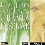 LES PLUS CELEBRES CHANTS D'EGLISE VOL. 5