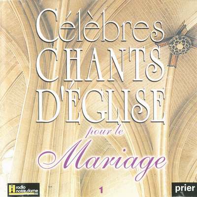 CELEBRES CHANTS D'EGLISE POUR LE MARIAGE VOL. 1