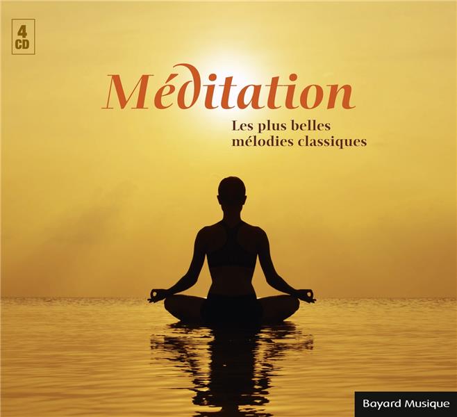 MEDITATION - LES PLUS BELLES MELODIES CLASSIQUES