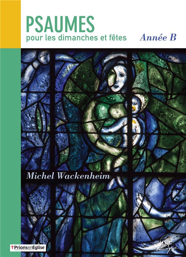 LIVRET DE PARTITIONS - PSAUMES POUR LES DIMANCHES ET FETES, ANNEE B