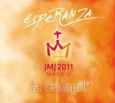 CD ESPERANZA JMJ 2011 MADRID LA COMPIL