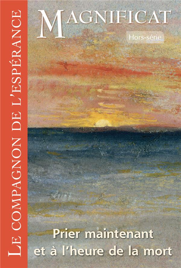 LE COMPAGNON DE L'ESPERANCE - PRIER MAINTENANT ET A L HEURE DE LA MORT