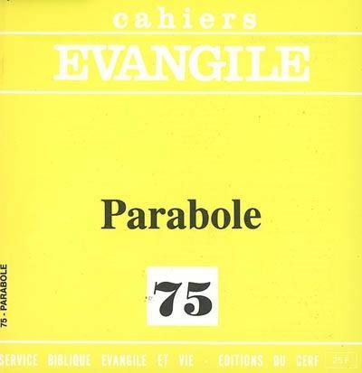 CAHIERS EVANGILE NUMERO 75 PARABOLE