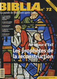 BIBLIA 72 - APRES L'EXIL, LES PROPHETES DE LA RESTAURATION