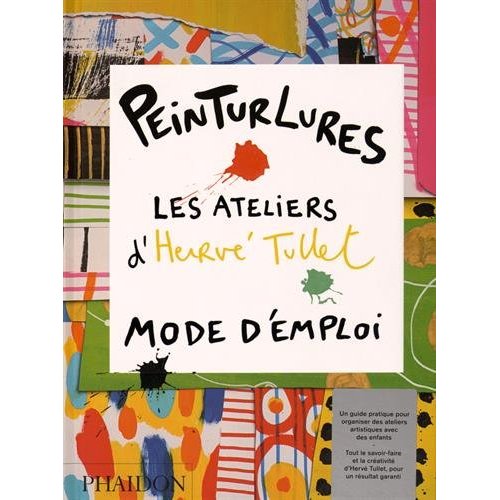 PEINTURLURES LES ATELIERS D HERVE TULLET