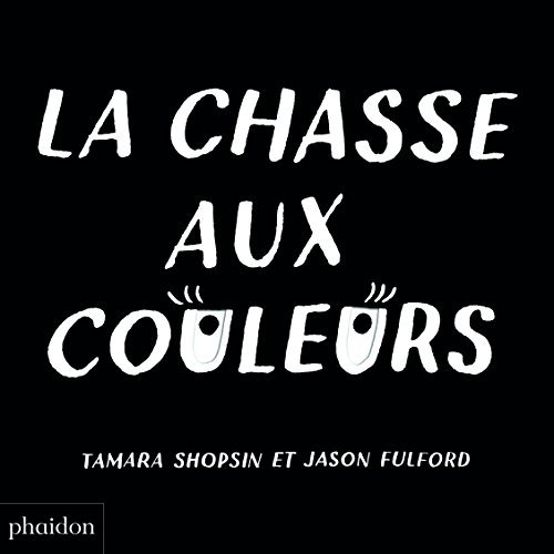 LA CHASSE AUX COULEURS