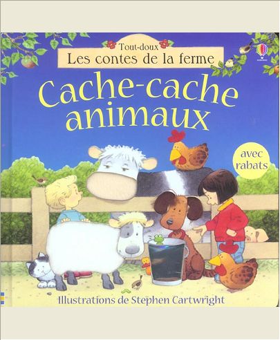 CACHE-CACHE ANIMAUX - TOUT-DOUX LES CONTES DE LA FERME