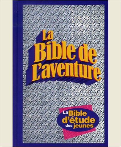 BIBLE DE L'AVENTURE(REF 522 EPUISE VOIR NOUVELLE EDITION REF1159
