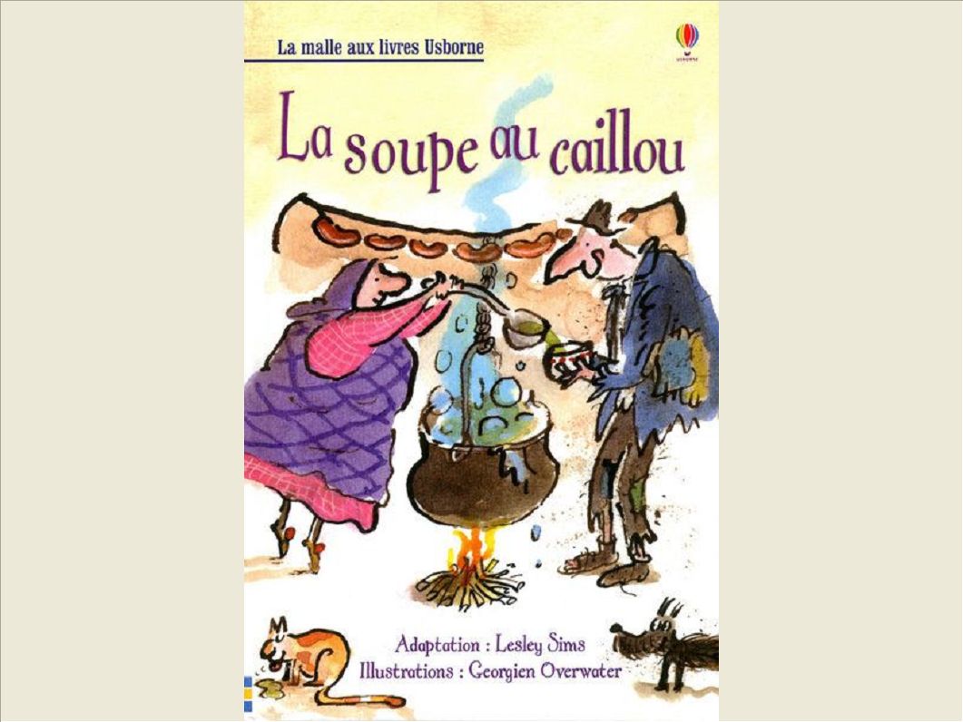 LA SOUPE AU CAILLOU - LA MALLE AUX LIVRES