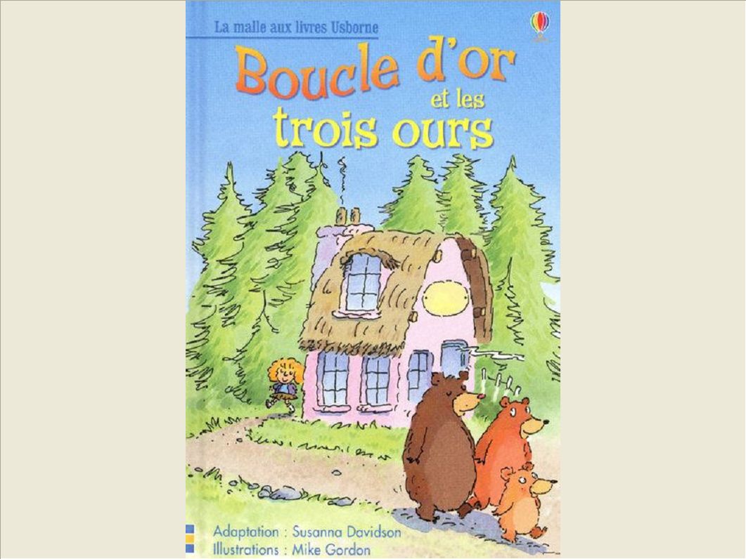 BOUCLE D'OR ET LES TROIS OURS - LA MALLE AUX LIVRES