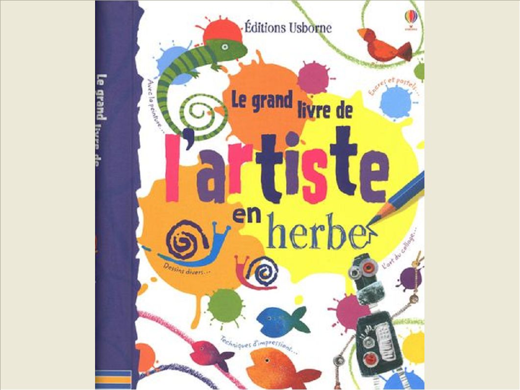 LE GRAND LIVRE DE L'ARTISTE EN HERBE