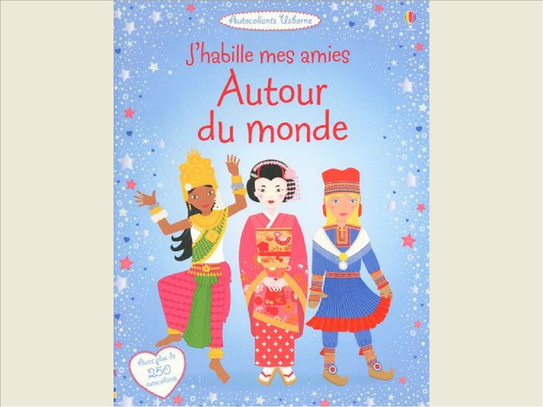 J'HABILLE MES AMIES - AUTOUR DU MONDE
