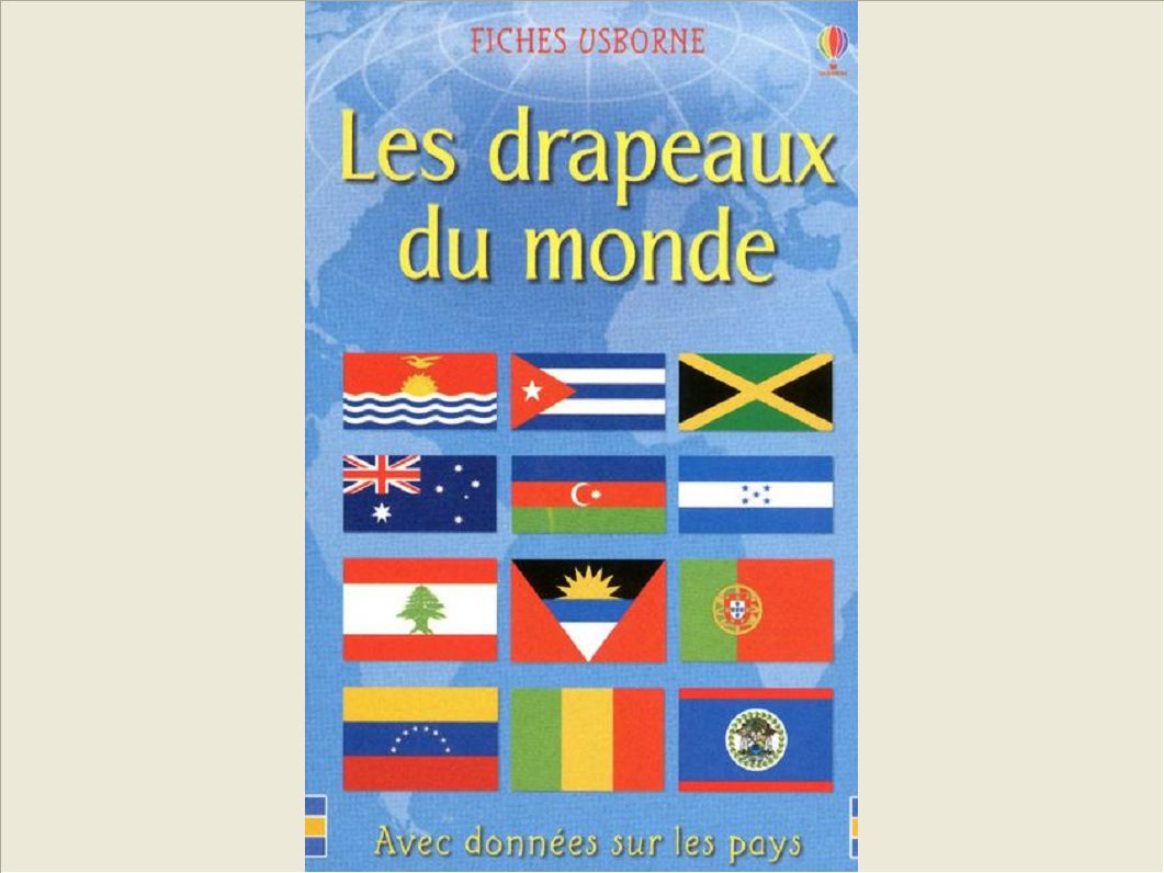 LES DRAPEAUX DU MONDE