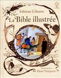 HISTOIRES ILLUSTREES - LA BIBLE ILLUSTREE