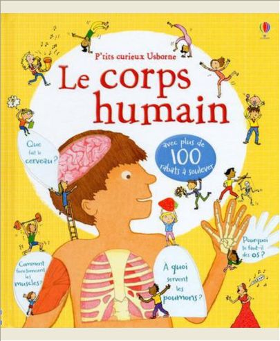 LE CORPS HUMAIN - P'TITS CURIEUX USBORNE