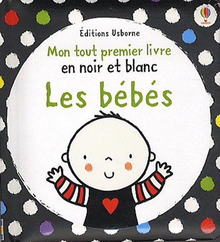 LES BEBES - MON TOUT PREMIER LIVRE EN NOIR ET BLANC
