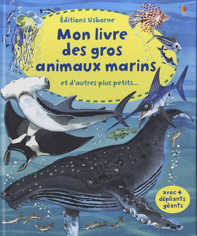 MON LIVRE DES GROS ANIMAUX MARINS ET D'AUTRES PLUS PETITS...