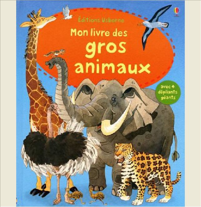 MON GRAND LIVRE DES GRANDS ANIMAUX.