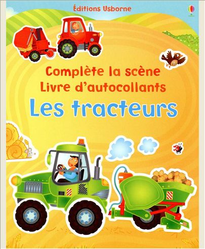 LES TRACTEURS - COMPLETE LA SCENE - LIVRE D'AUTOCOLLANTS