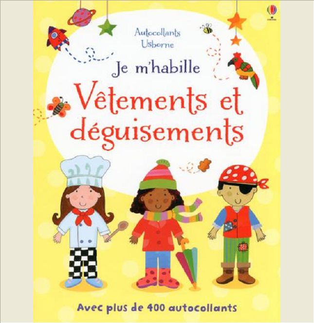 JE M'HABILLE VETEMENTS ET DEGUISEMENTS - AUTOCOLLANTS USBORNE
