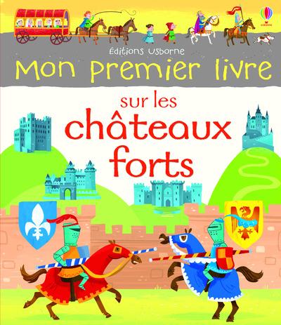 MON PREMIER LIVRE SUR LES CHATEAUX FORTS