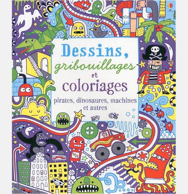 DESSINS, GRIBOUILLAGES ET COLORIAGES - PIRATES, DINOSAURES, MACHINES ET AUTRES