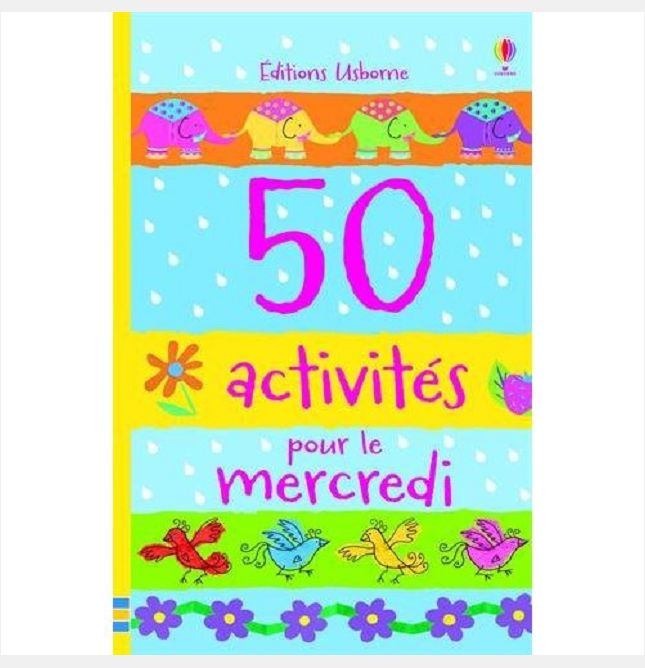50 ACTIVITES POUR LE MERCREDI