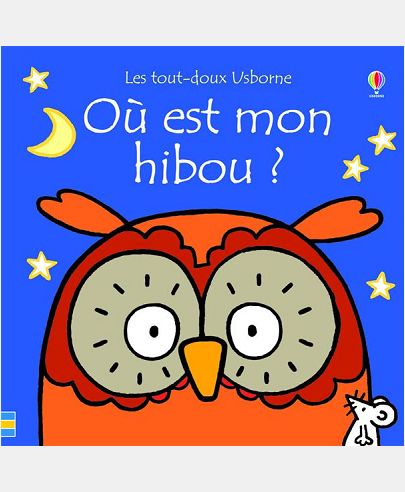OU EST MON HIBOU ? - LES TOUT-DOUX USBORNE