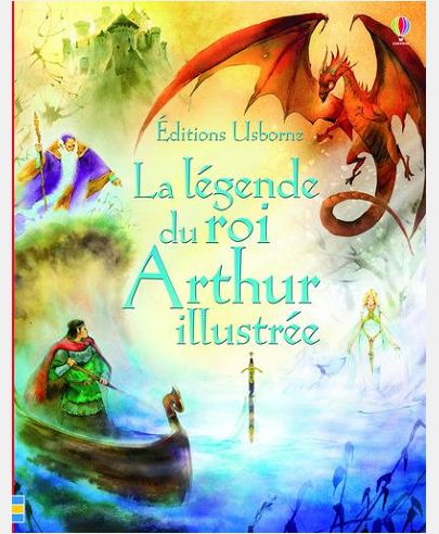 LA LEGENDE DU ROI ARTHUR ILLUSTREE