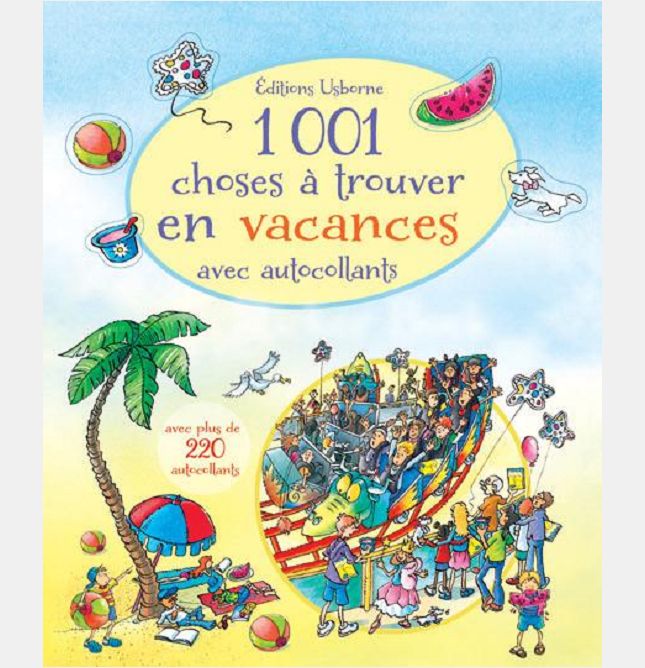 1001 CHOSES A TROUVER EN VACANCES - AUTOCOLLANTS USBORNE