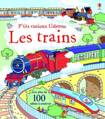 LES TRAINS - P'TITS CURIEUX USBORNE