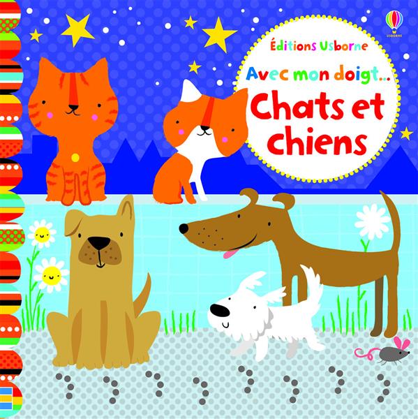 AVEC MON DOIGT... CHATS ET CHIENS