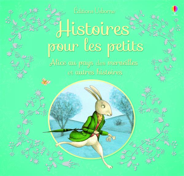 ALICE AU PAYS DES MERVEILLES ET AUTRES HISTOIRES - HISTOIRES POUR LES PETITS
