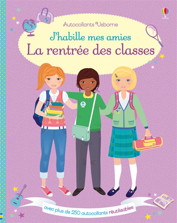 J'HABILLE MES AMIES - LA RENTREE DES CLASSES - AUTOCOLLANTS USBORNE