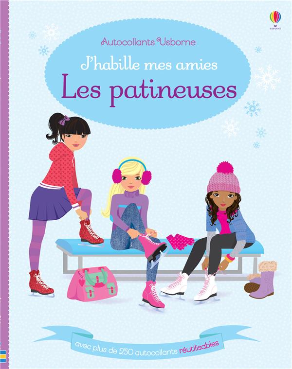 J'HABILLE MES AMIES - LES PATINEUSES - AUTOCOLLANTS USBORNE