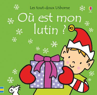 OU EST MON LUTIN ? - LES TOUT-DOUX USBORNE