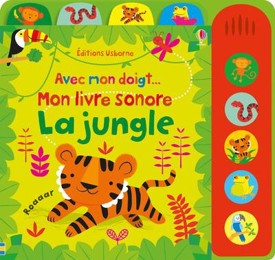 AVEC MON DOIGT... MON LIVRE SONORE - LA JUNGLE
