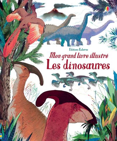 LES DINOSAURES - MON GRAND LIVRE ILLUSTRE