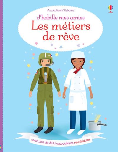 J'HABILLE MES AMIES - LES METIERS DE REVE - AUTOCOLLANTS USBORNE